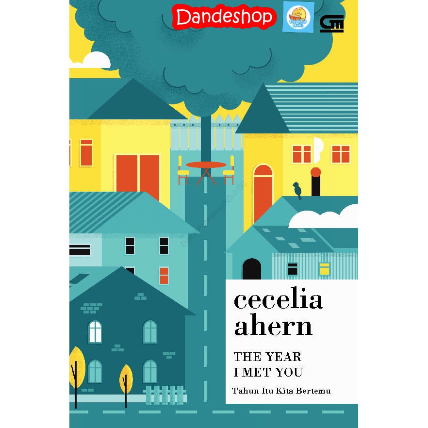 

Tahun itu Kita Bertemu (The Year I Met You) - Buku Novel Oleh Cecelia Ahern