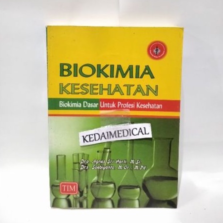 BUKU BIOKIMIA KESEHATAN BIOKIMIA DASAR UNTUK PROFESI KESEHATAN TIM