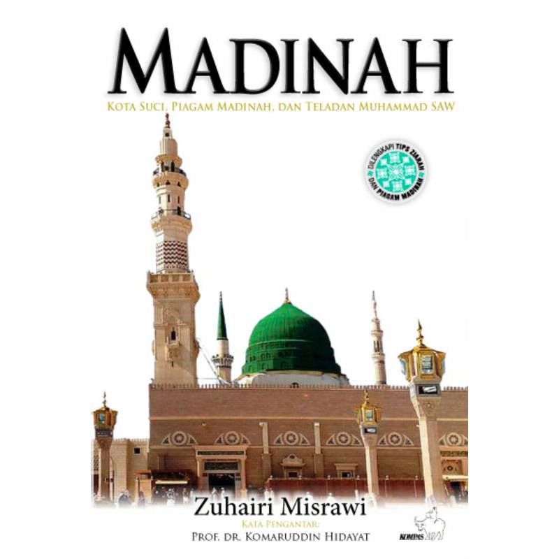 Madinah : Kota Suci, Piagam Madinah, dan Teladan Muhammad SAW ( Zuhairi Misrawi )