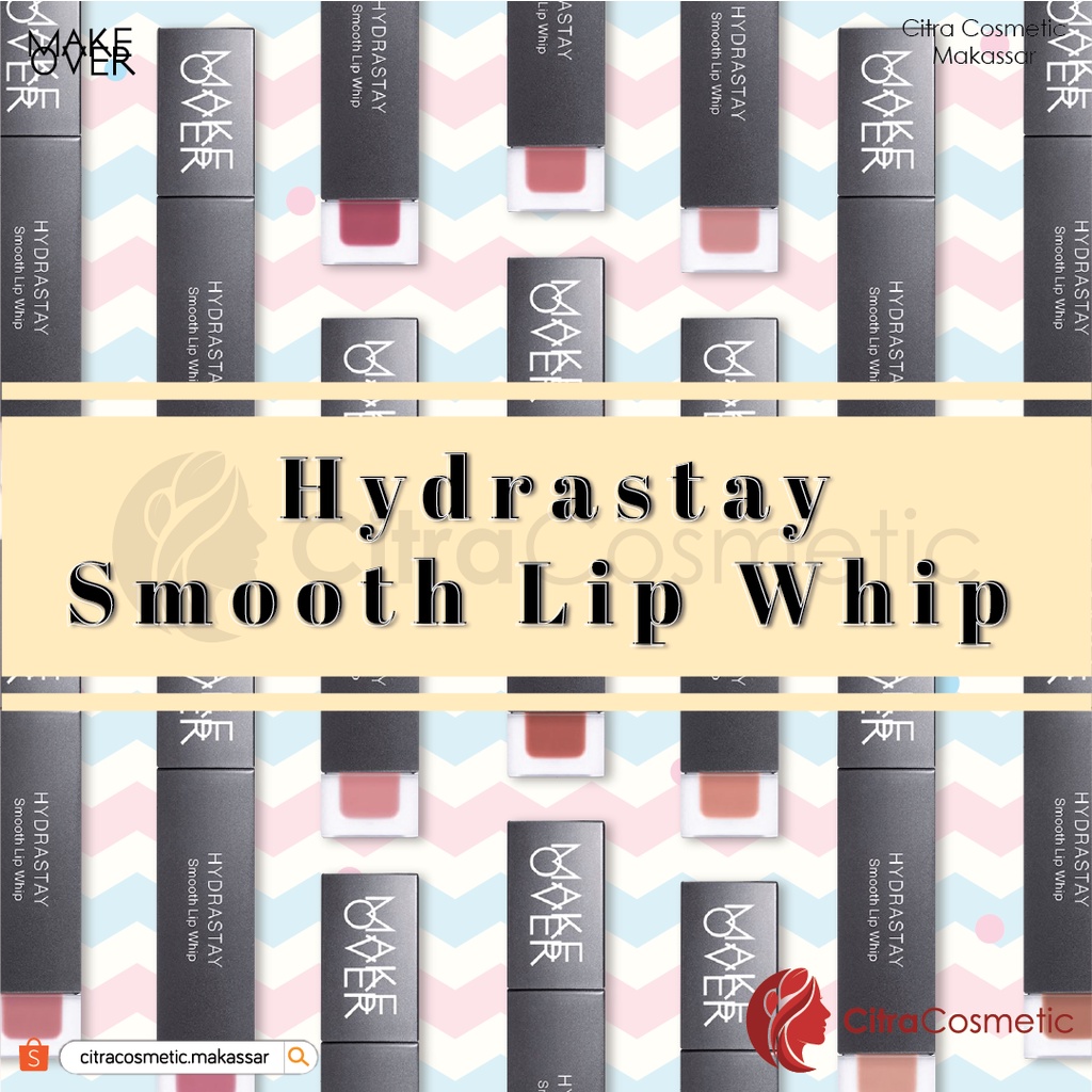 Make Over Hydrastay Smooth Lip Whip Series