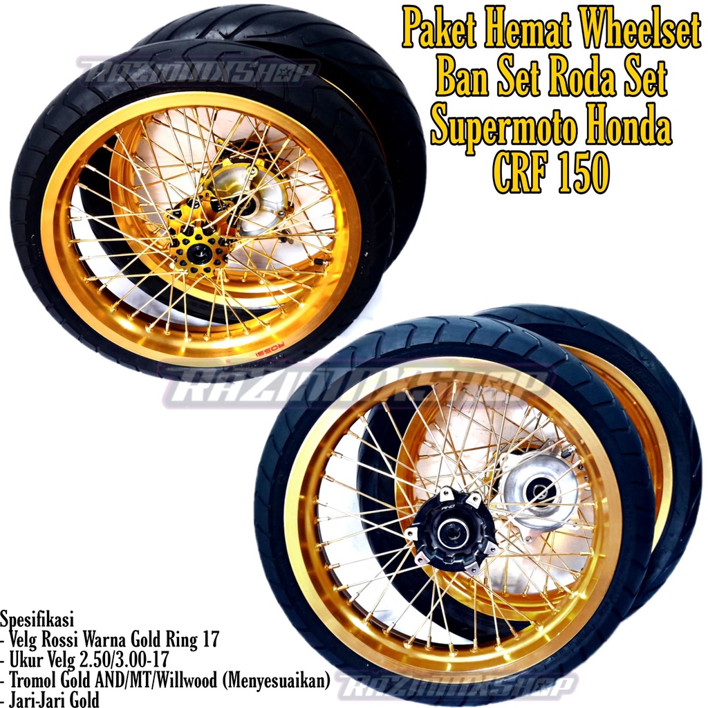 Sepaket Rakitan Ban Set Roda Set Wheelset Supermoto PNP Honda CRF 150 Ring 17 Merk Rossi Warna Gold