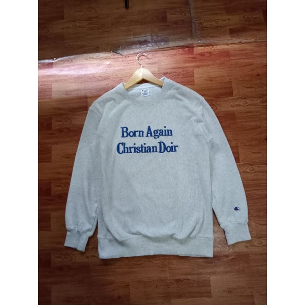 crewneck Born again christian dior champion