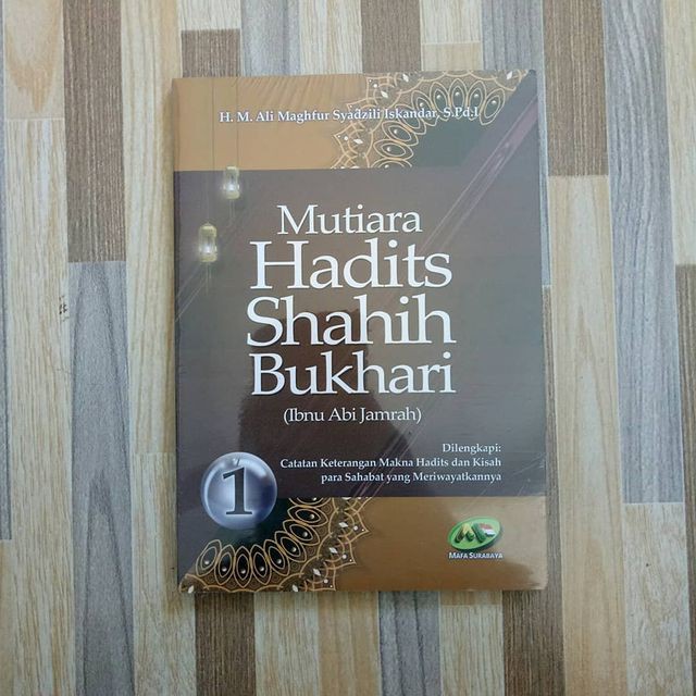 MUTIARA HADITS SHAHIH BUKHARI jilid 1 - H ALI MAGHFUR