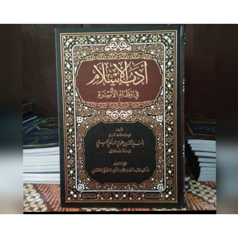 

Adabul Islam Fi Nidhomil UsrohPengarang : Sayyid Muhammad Bin Alawi Al-MalikiTema