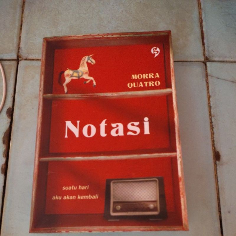 Preloved Novel Notasi Morra Quatro (Suatu Hari aku Akan Kembali)