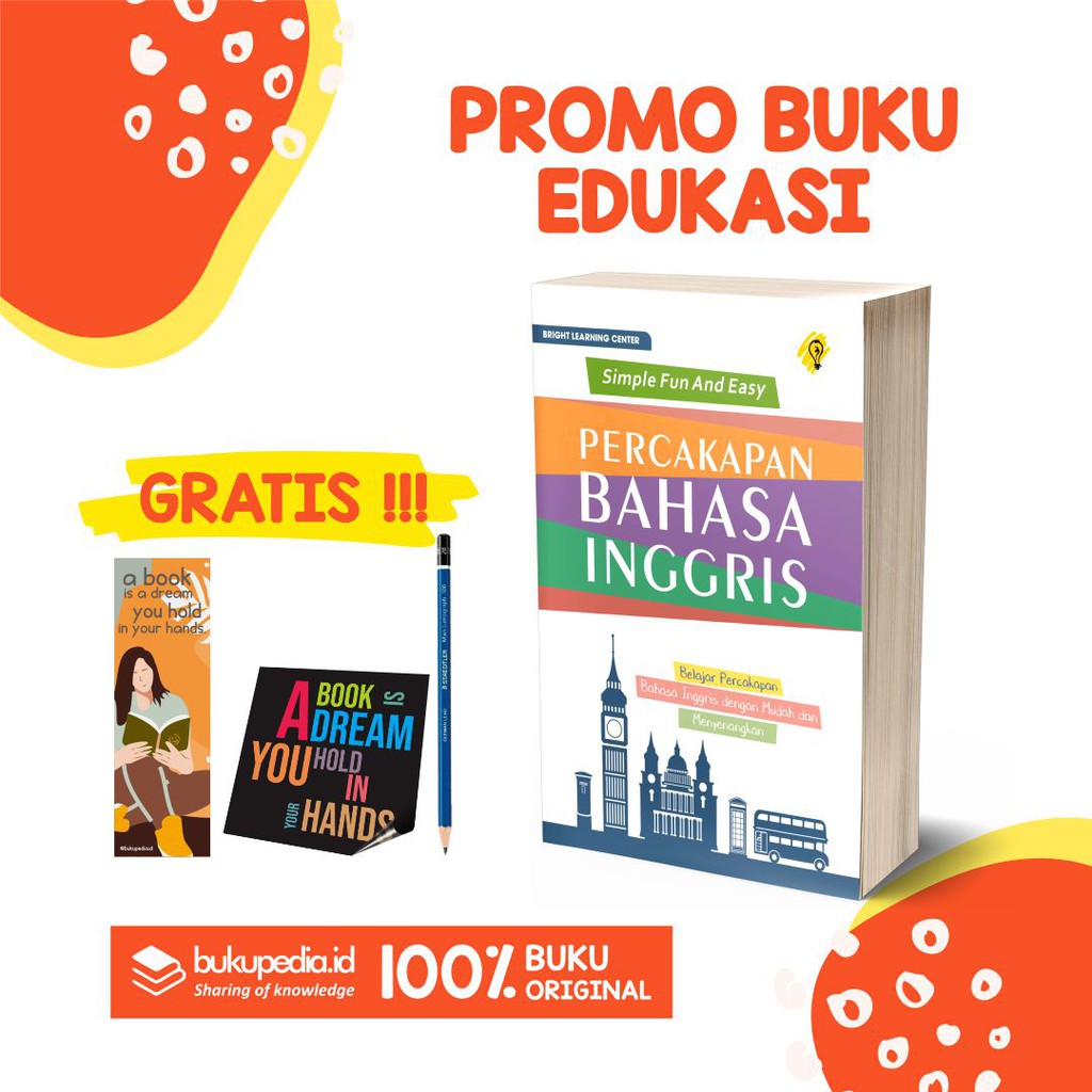 

BUKU SIMPLE FUN AND EASY PERCAKAPAN BAHASA INGGRIS - BRIGHT - (BONUS PENSIL 2B, BOOKMARK, STIKER)