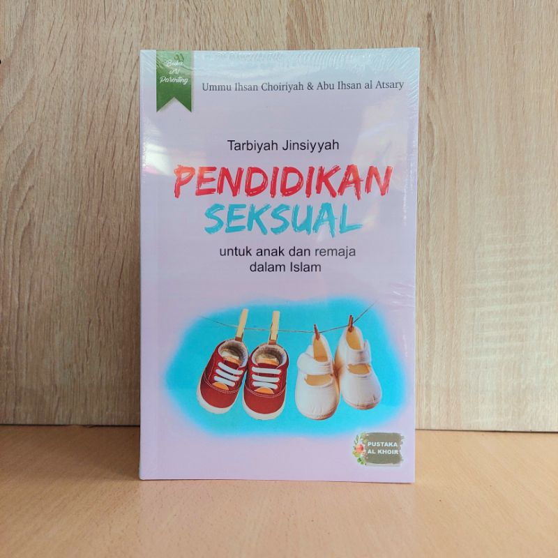 Pendidikan Seksual Untuk Anak Dan Remaja Dalam Islam