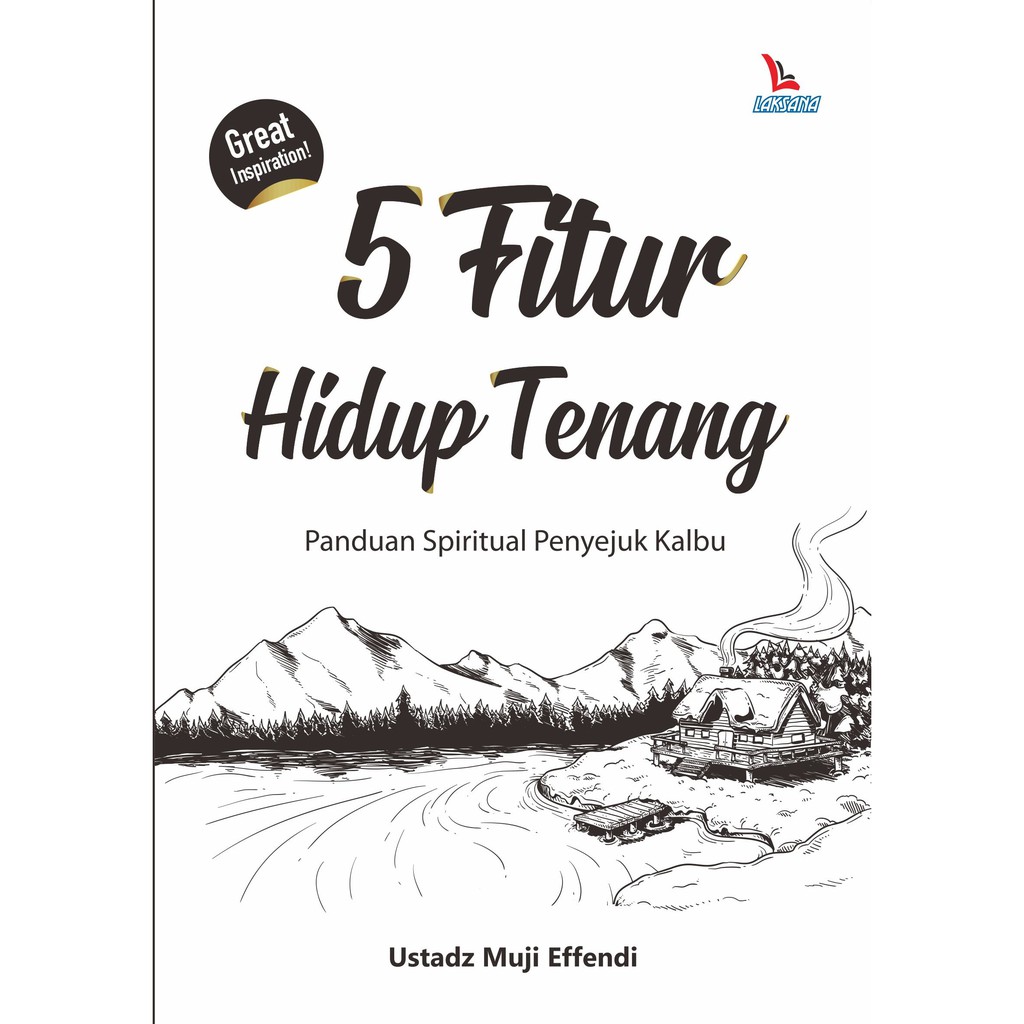 

Buku 5 Fitur Hidup Tenang - LAKSANA