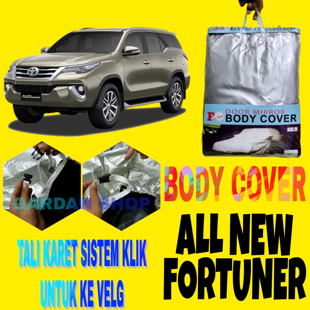 Body Cover FORTUNER Vrz Srz Sarung Penutup Pelindung Bodi Car Cover Mobil Tali Karet KLIK Ke Velg