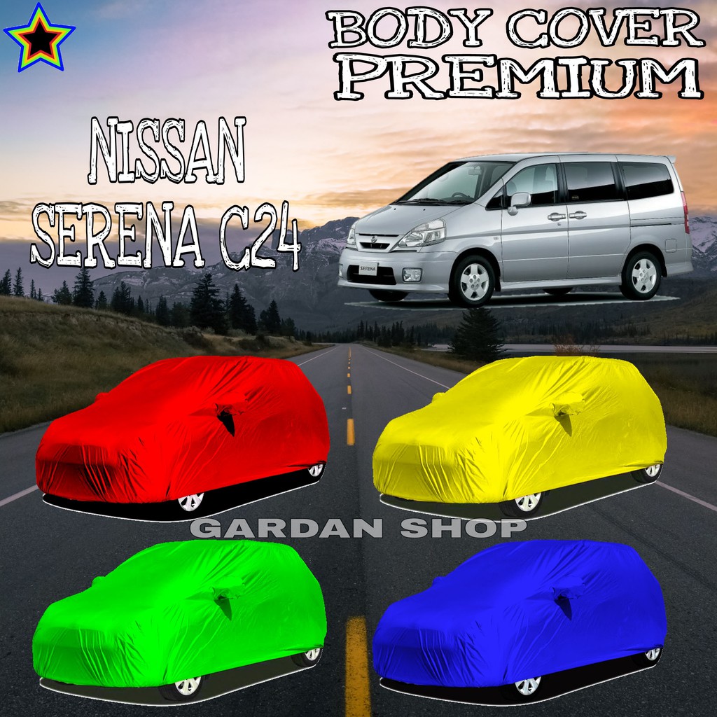 Sarung Mobil NISSAN SERENA C24 Polos WARNA Body Cover Nissan PREMIUM