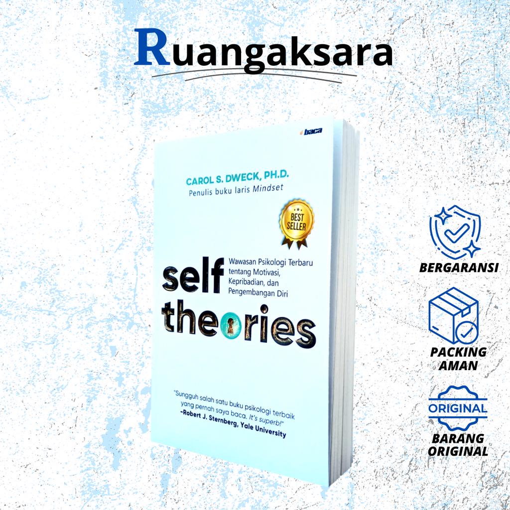 Self Theories - Wawasan Psikologi Terbaru tentang Motivasi, Kepribadian, dan Pengembangan Diri
