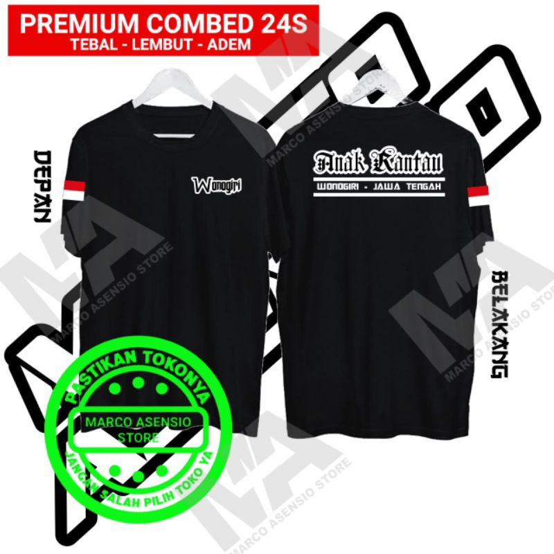 KAOS PREMIUM KATUN KOMBED 24S DESAIN TULISAN ANAK RANTAU WONOGIRI JAWA TENGAH | MA15