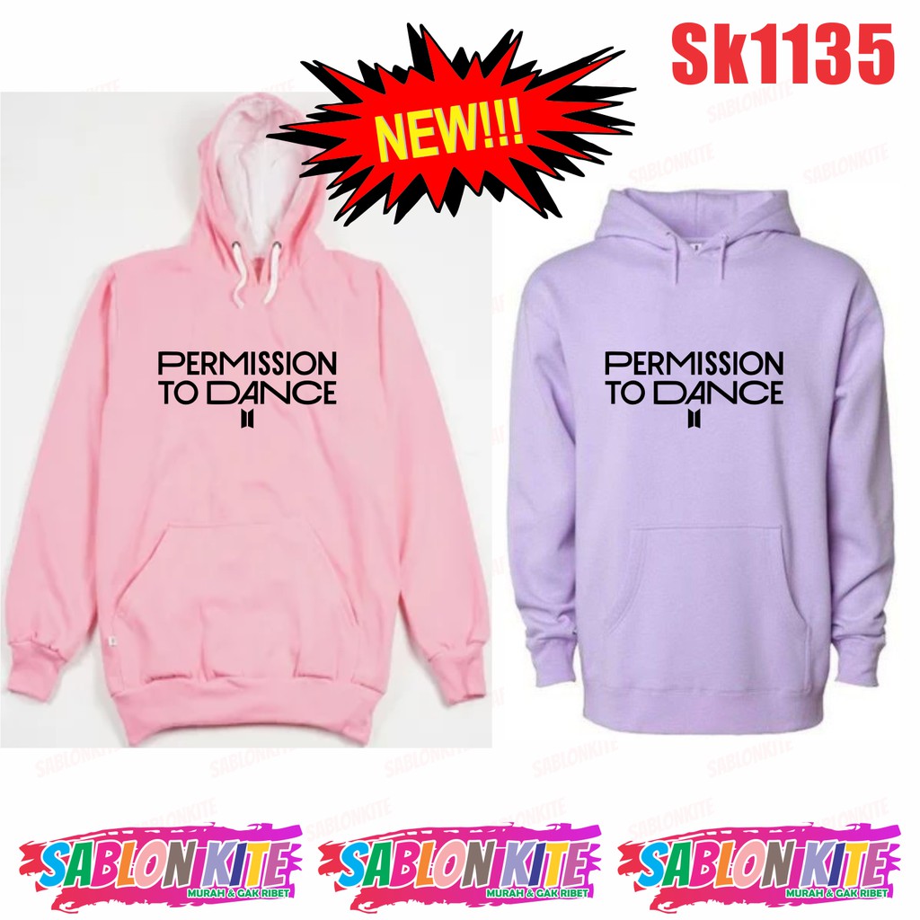 MURAH!!! HOODIE SWEATER KPOP PERMISSION TO DANCE TULISAN SK1135 UNISEX BAHAN FLEECE