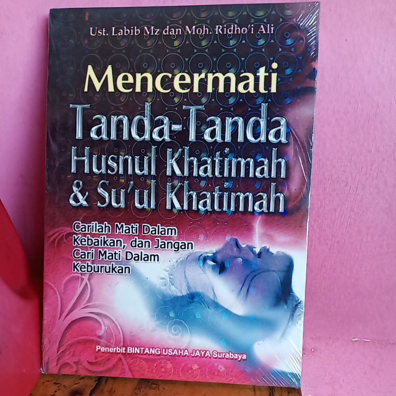 MENCERMATI TANDA TANDA KHUSNUL KHATIMAH DAN SU'UL KHATIMAH