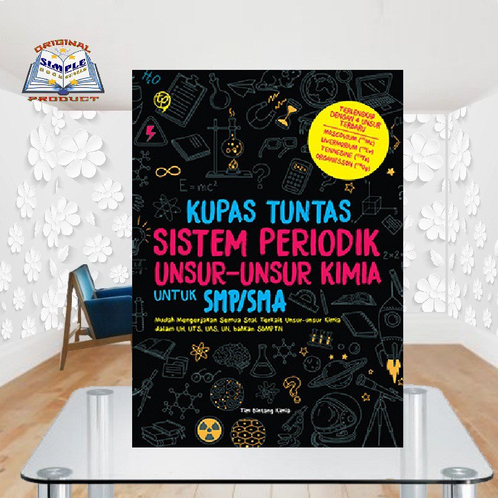 KUPAS TUNTAS SISTEM PERIODIK UNSUR-UNSUR KIMIA UNTUK SMP/SMA