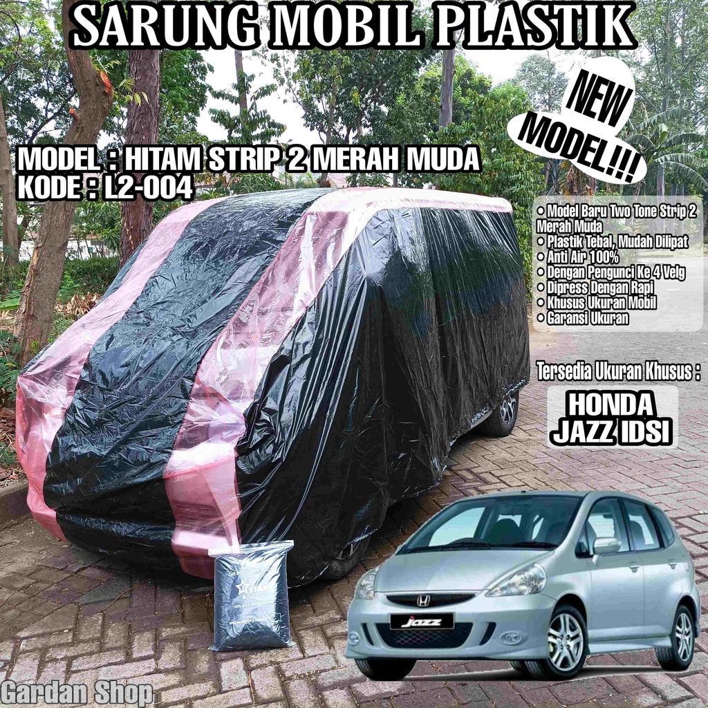 Sarung Mobil Plastik HONDA JAZZ IDSI Hitam Strip 2 Merah Muda Full Anti Air Full Waterproof