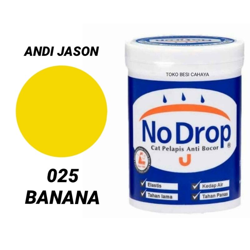 CAT NO DROP PELAPIS ANTI BOCOR NO 025 BANANA KEMASAN 1 KG CAT WATERPROFING NO 1 DI INDONESIA