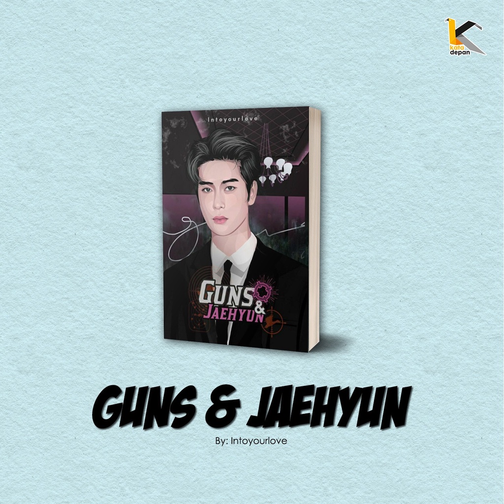 NOVEL GUNS & JAEHYUN BY INTOYOURLOVE