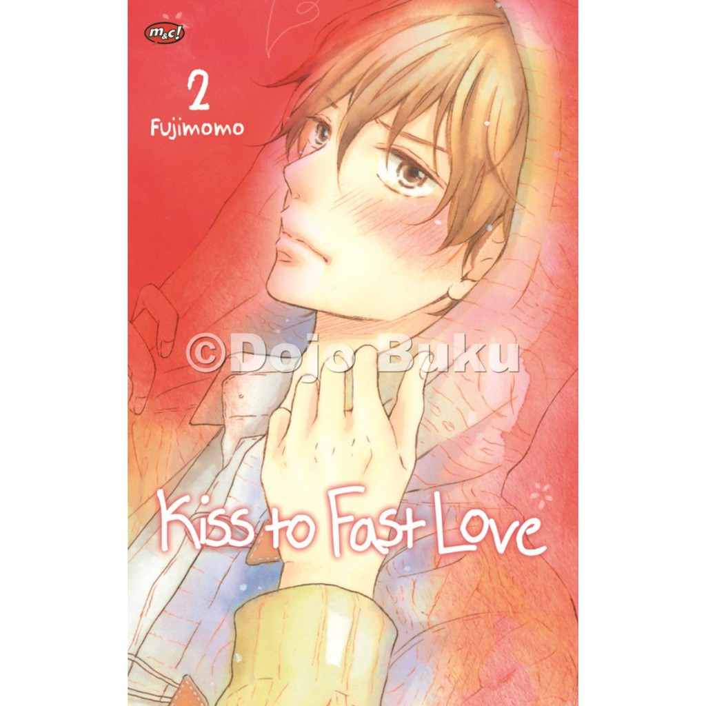 Komik Seri : Kiss to Fast Love by FUJIMOMO