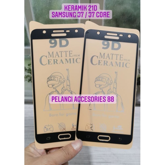 ANTIGORES SAMSUNG J7 / J7 CORE KERAMIK MATTE 21D ANTI GORES ANTI GLARE