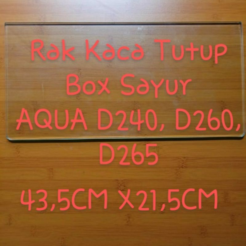  Rak  Kaca  Tutup Box Sayur AQUA D240 D260 D265 Shopee 