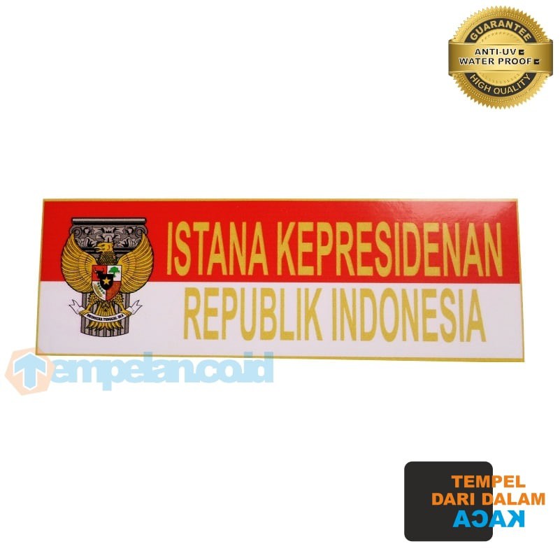 

STIKER ISTANA KEPRESIDENAN REPUBLIK INDONESIA (TEMPEL DALAM KACA)