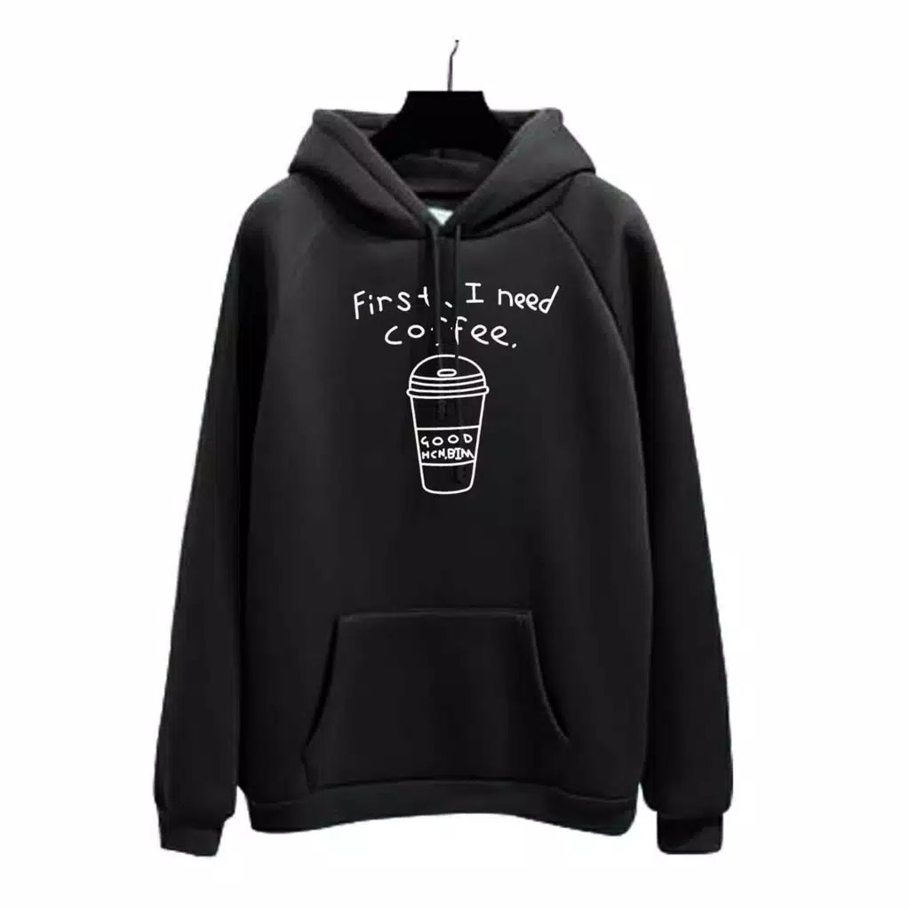 SWEATER HOODIE FIRST I NEED COFFE BAHAN FLEECE SIZE M - XXL ( PRIA &amp; WANITA )