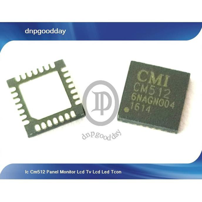 Ic Cm512 Panel Monitor Lcd Tv Lcd Led Tcon Dnpgood11 Segera Beli