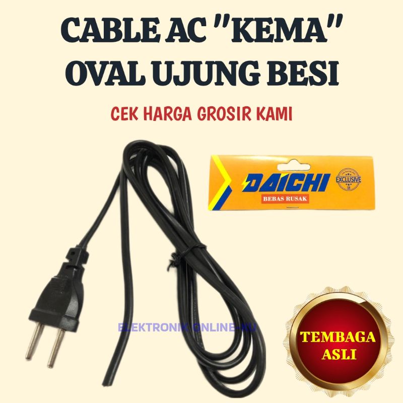 DAICHI CABLE AC KEMA OVAL UJUNG BESI