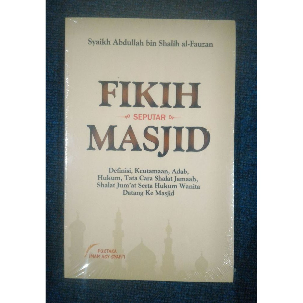 FIKIH SEPUTAR MASJID - Abdullah Al-Fauzan