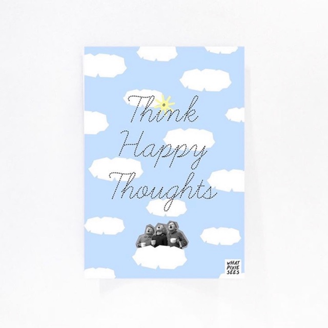 

WHATPIXIESEES - Postcard - Think Happy Thoughts