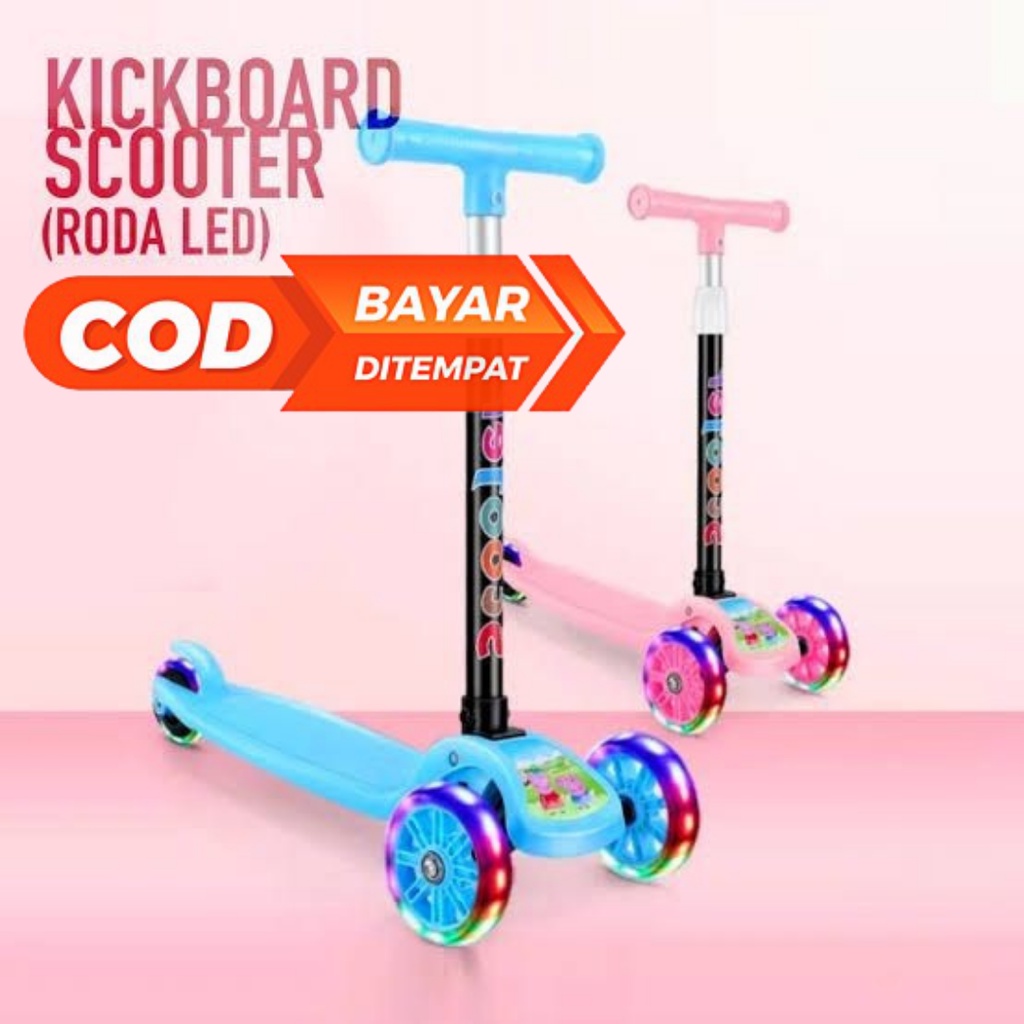 Scooter  Anak roda nyala Otoped/ Kickboard Skuter SKUTER ANAK RODA 3 / OTOPED / SCOOTER 3 RODA MURAH