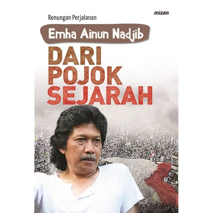 

MUST HAVE!! DARI POJOK SEJARAH - EMHA AINUN NADJIB TERBARU
