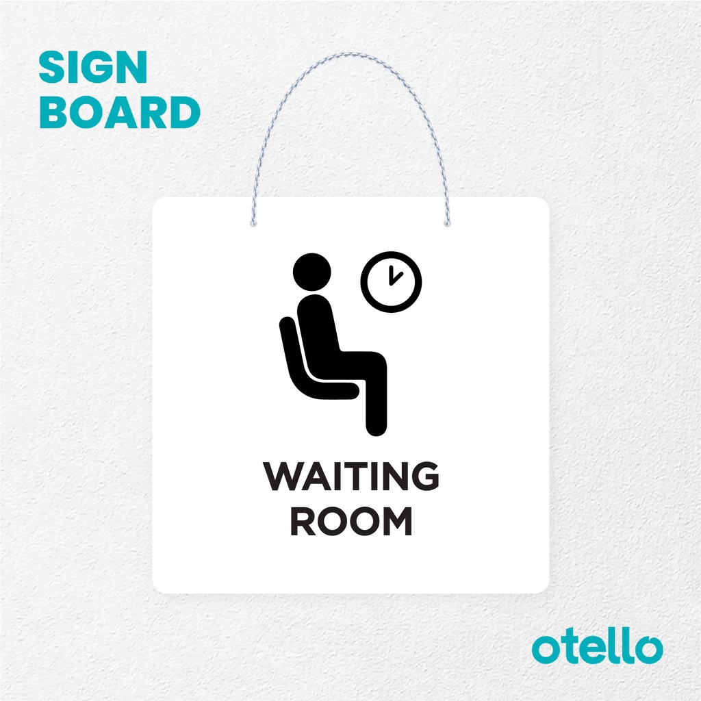 Otello Sign Waiting Room Signage Board Acrylic Papan Gantung Akrilik Rantai Petunjuk Toko Modern Minimalist Kafe Restoran Kantor Gedung Cafe