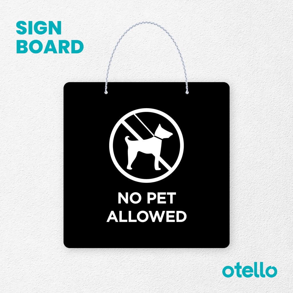 Otello Signage No Pet Allowed Signage Board Acrylic Papan Gantung Label Akrilik Rantai Petunjuk Toko Modern Minimalist Kafe Restoran Kantor Gedung Cafe