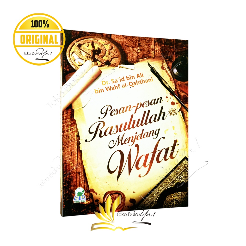 Pesan Pesan Rasulullah Menjelang Wafat - Darul Haq