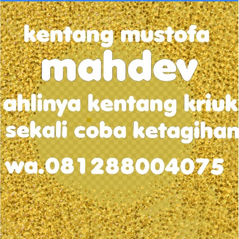 

kentang mustofa mahdev