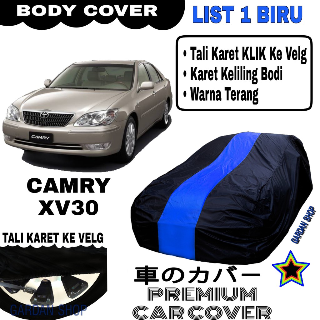 Body Cover CAMRY XV30 List Single BIRU Sarung Mobil Penutup Camry PREMIUM