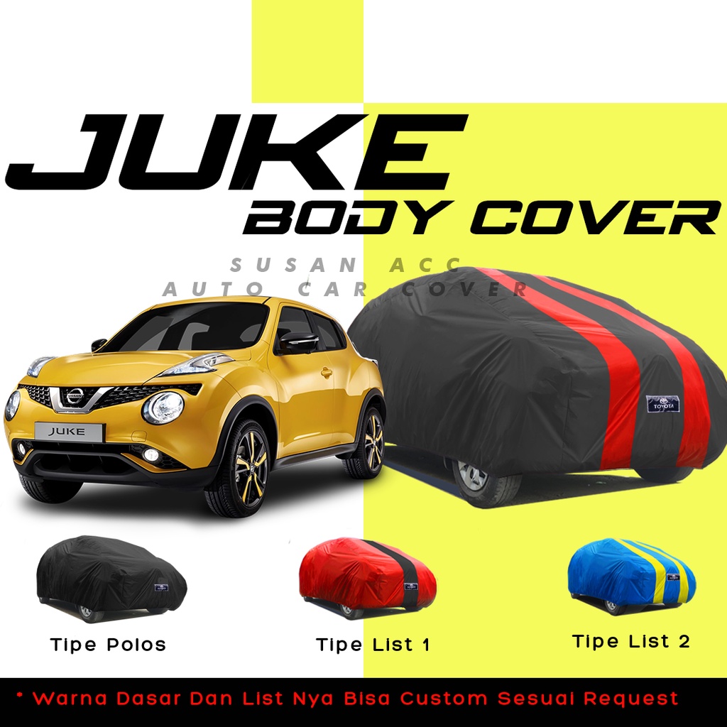 Body Cover Mobil juke Sarung Mobil juke/nissan juke/avanza/avanza lama/new avanza/all new avanza/avanza veloz/xenia/xenia lama/calya/sigra/brio/sigra r