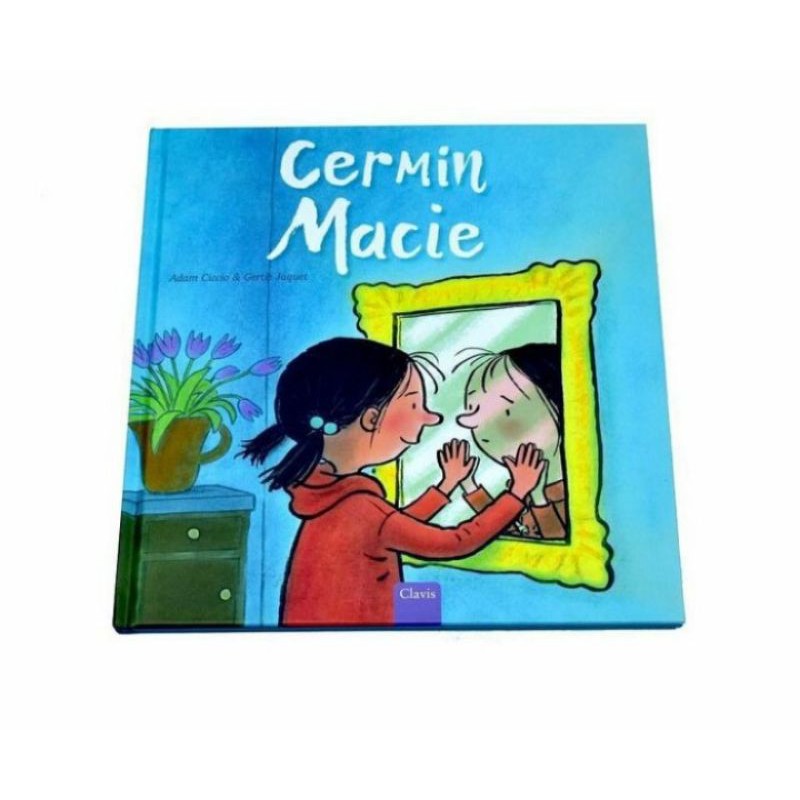 Buku Anak CERMIN MACIE, penerbit CLAVIS