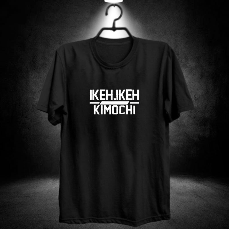 Kaos IKKEH KIMOCHI / baju import jepang / kanji aksara japanese / fashion pria wibu otaku anime
