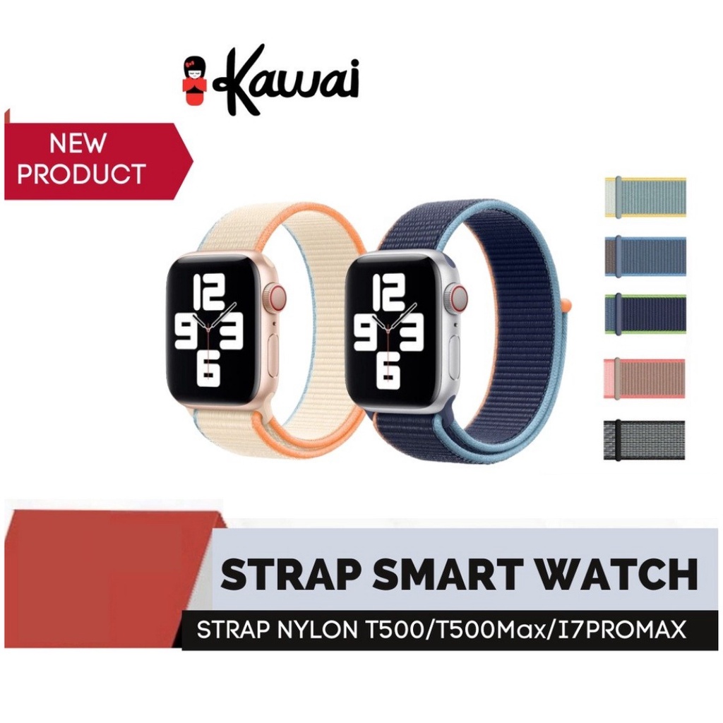 iKawai Strap Nylon Nilon Premium Smartwatch Metal Loop Strap T55 T500 T500Plus Huawei smart watch tali jam tangan