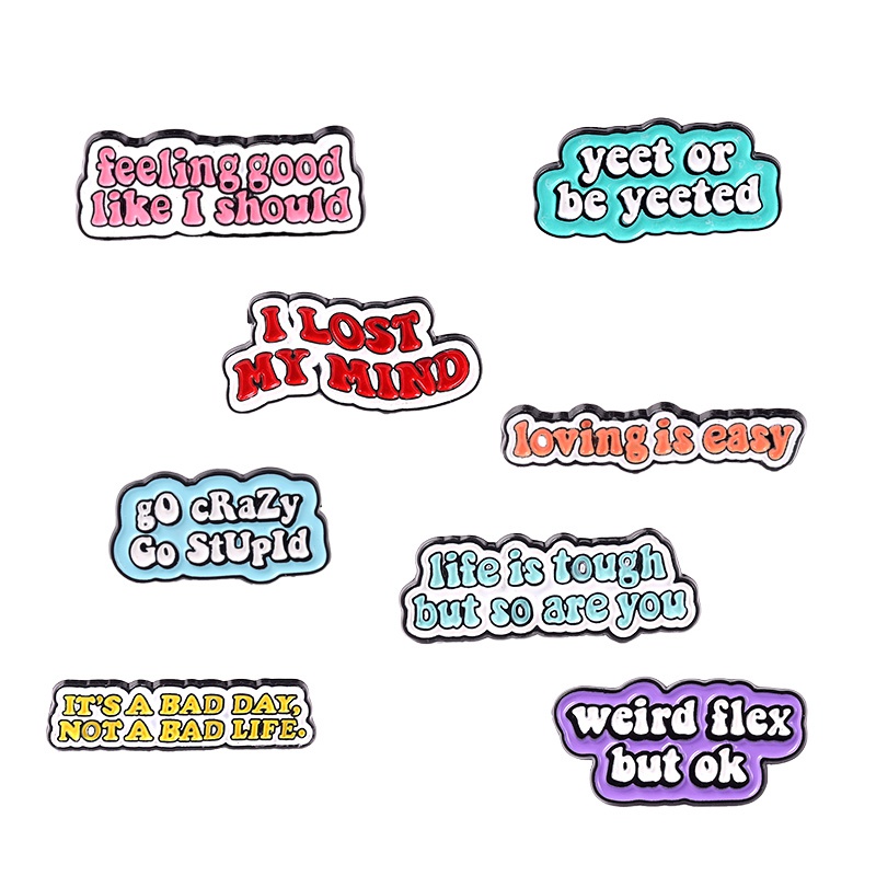 Funny Quotes Enamel Pins Weird Flex But OK Brooch GO Crazy Love Is Easy Brooches Lapel Pin Badges Men Women Jewelry Accessories Gifts