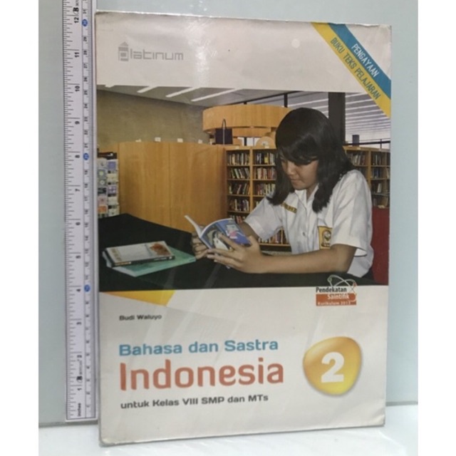 

Bahasa dan Sastra INDONESIA 2 Untuk kelas VIII SMP Kurikulum 2013