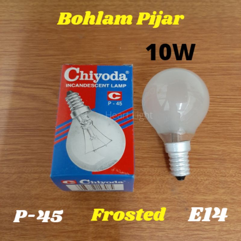 LAMPU CHIYODA 10W FROSTED P45 E14 220V/LAMPU PIJAR 10W FROST P45 E14 MURAH