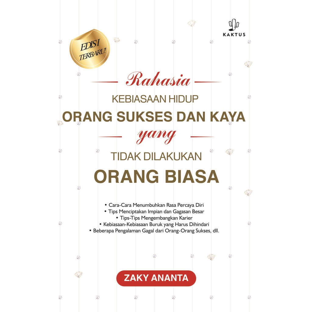 

Buku Kebiasaan-Kebiasaan Unik Orang Sukses dan Kaya Raya - KAKTUS