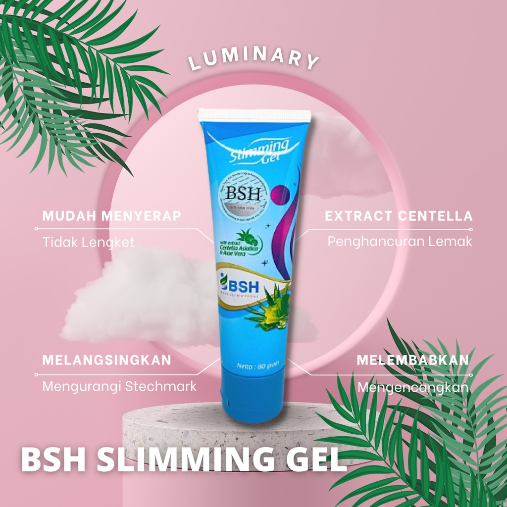 BSH Body Slim Herbal Slimming Gel Pelangsing Badan Pembakar Lemak Pelangsing Perut Herbal Original BPOM