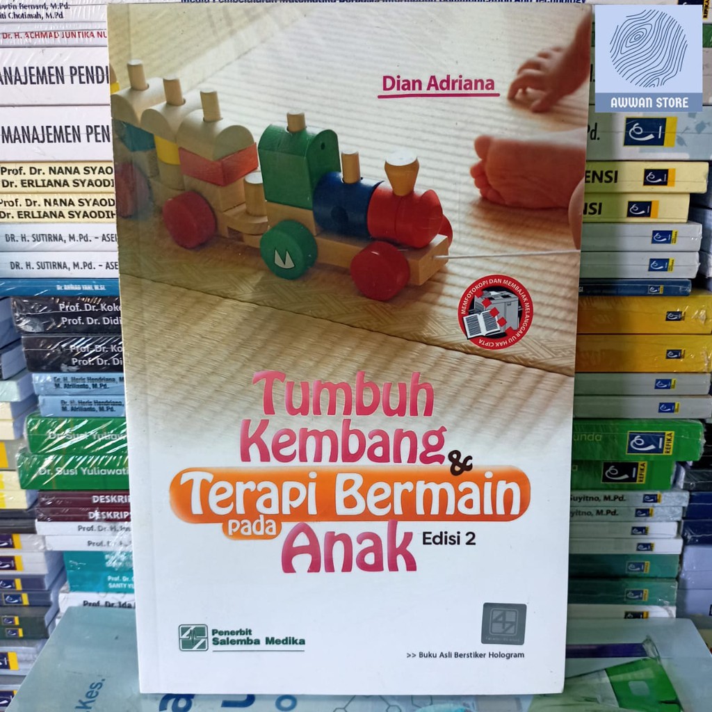 Tumbuh Kembang Dan Terapi Bermain Pada Anak Edisi 2 - Dian Andriana