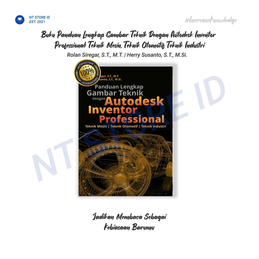 Buku Panduan Lengkap Gambar Teknik Dengan Autodesk Inventor Professional: Teknik Mesin, Teknik Otomo