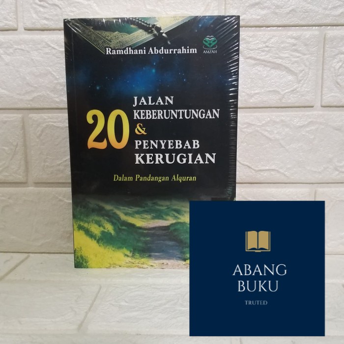 BUKU ORI 20 Jalan Keberuntungan dan 20 Penyebab Kerugian dlm Pandangan Alquran AMZAH
